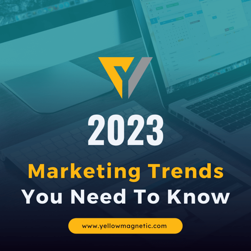 Marketing trends 2023 that will affect the business